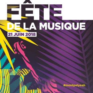 Fête de la musique 2018 à montpellier • Au Programme ! 23 - MontpelYeah Magazine